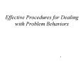 Effective Procedures for Dealing with Problem Behaviors PowerPoint PPT Presentation
