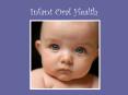 Infant Oral Health PowerPoint PPT Presentation