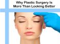 Why Plastic Surgery Is More Than Looking Better PowerPoint PPT Presentation