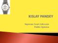 Kislay Pandey Corporate Matters Advocate Opinion PowerPoint PPT Presentation