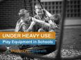Under Heavy Use: Play Equipment in Schools PowerPoint PPT Presentation