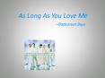 As Long As You Love Me             --Backstreet Boys PowerPoint PPT Presentation