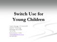 Switch Use for Young Children PowerPoint PPT Presentation