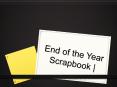 End of the Year Scrapbook | PowerPoint PPT Presentation