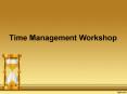 Time Management Workshop PowerPoint PPT Presentation