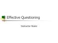 Effective Questioning PowerPoint PPT Presentation