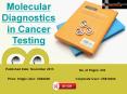 Molecular Diagnostics in Cancer Testing Industry Technology Platforms & Trends PowerPoint PPT Presentation