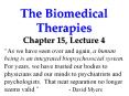 The Biomedical Therapies Chapter 15, Lecture 4 PowerPoint PPT Presentation