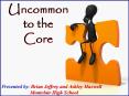 Uncommon to the Core PowerPoint PPT Presentation