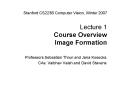 Stanford CS223B Computer Vision, Winter 2007 Lecture 1 Course Overview Image Formation PowerPoint PPT Presentation