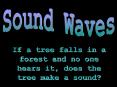 If a tree falls in a forest and no one hears it, does the tree make a sound? PowerPoint PPT Presentation