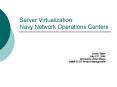 Server Virtualization: Navy Network Operations Centers PowerPoint PPT Presentation