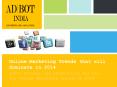 Online Marketing Marketing Trends that will Dominate 2014 PowerPoint PPT Presentation