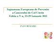 Saptamana Europeana de Prevenire a Cancerului de Col Uterin Editia a V-a, 23-29 Ianuarie 2011  INFORMARE PowerPoint PPT Presentation
