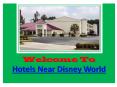 hotels near disney world PowerPoint PPT Presentation