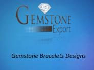 Gemstone Bracelets Designs