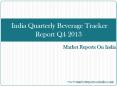 India Quarterly Beverage Tracker Report Q4 2013 PowerPoint PPT Presentation