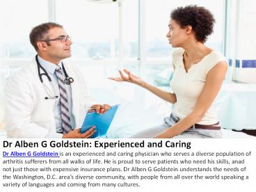 Dr Alben G Goldstein: Experienced and Caring