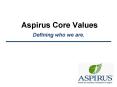 Aspirus Core Values PowerPoint PPT Presentation