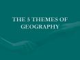 THE 5 THEMES OF GEOGRAPHY PowerPoint PPT Presentation