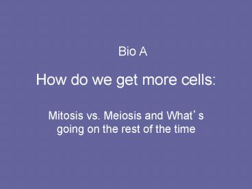 How do we get more cells: