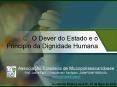 O Dever do Estado e o Principio da Dignidade Humana PowerPoint PPT Presentation