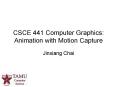 CSCE 441 Computer Graphics: Animation with Motion Capture PowerPoint PPT Presentation