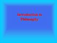 Introduction to Philosophy PowerPoint PPT Presentation