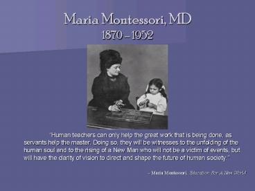 Maria Montessori, MD 1870 