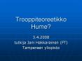 Trooppiteoreetikko Hume? PowerPoint PPT Presentation