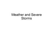 Weather and Severe Storms