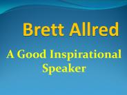 Brett Allred - Inspirational Speaker