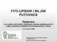 FITO-UPISNIK I BILJNE PUTOVNICE  Radionica za uvoznike, proizvodace i distributere sadnog materijala povrca i cvijeca, sjemena te skladi PowerPoint PPT Presentation