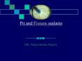 Pit and Fissure sealants PowerPoint PPT Presentation