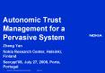 AutonomicTrustManagementforaPervasiveSystemZheng Yan PowerPoint PPT Presentation