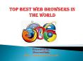 Top Best Web browsers in the World PowerPoint PPT Presentation