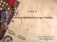 C O L T - Covenant Optimized Leverage Trading PowerPoint PPT Presentation