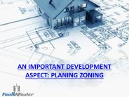 AN IMPORTANT DEVELOPMENT ASPECT: PLANING ZONING