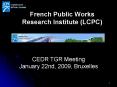 French Public Works Research Institute (LCPC) PowerPoint PPT Presentation