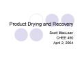 Product Drying and Recovery PowerPoint PPT Presentation