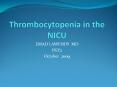 Thrombocytopenia in the NICU PowerPoint PPT Presentation