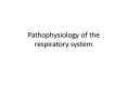 Pathophysiology of the respiratory system PowerPoint PPT Presentation
