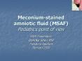 Meconium-stained amniotic fluid (MSAF) Pediatrics point of view PowerPoint PPT Presentation
