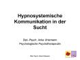 Hypnosystemische Kommunikation in der Sucht PowerPoint PPT Presentation