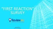 First Reaction Survey