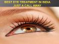 Best Eye Treatment in India Just a Call Away PowerPoint PPT Presentation