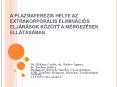 A PLAZMAFEREZIS HELYE AZ EXTRAKORPOR PowerPoint PPT Presentation