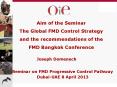 Aim of the Seminar The Global FMD Control Strategy and the recommendations of the FMD Bangkok Conference PowerPoint PPT Presentation