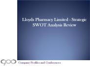 Lloyds Pharmacy Limited - Strategic SWOT Analysis Review