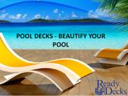 POOL DECKS - BEAUTIFY YOUR POOL